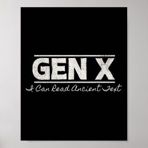 Gen X I Can Read Ancient Text - Distressed Poster