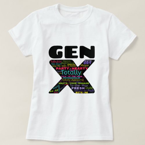 Gen X Phrases T_Shirt