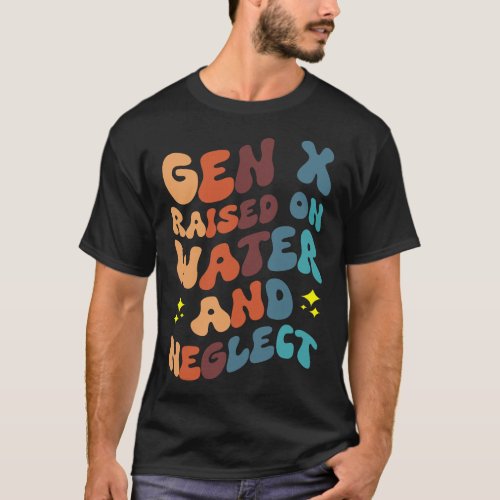 Gen X Raised On Hose Water And Neglect  boy T_Shirt