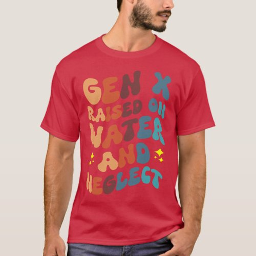 Gen X Raised On Hose Water And Neglect  boy T_Shirt