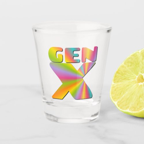 Gen X  Shot Glass