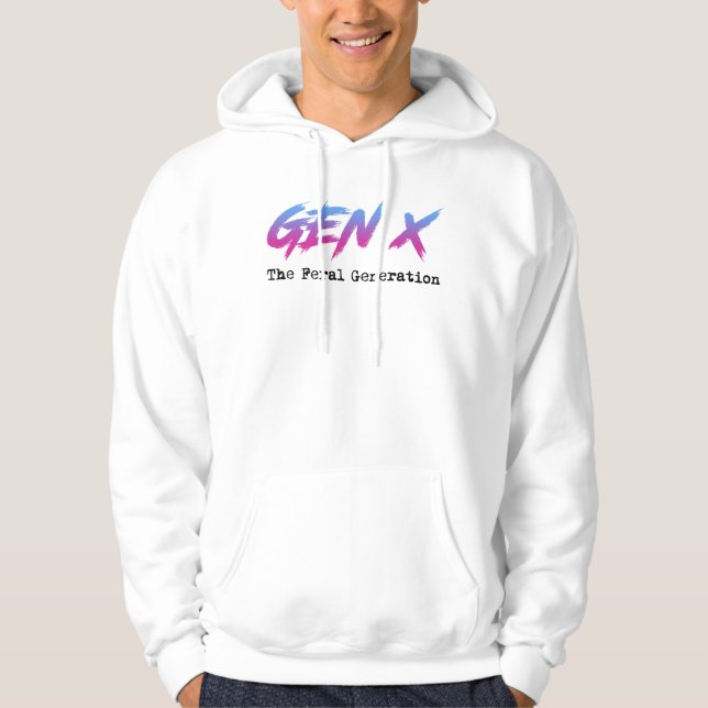 Gen X - The Feral Generation Hoodie (Front)