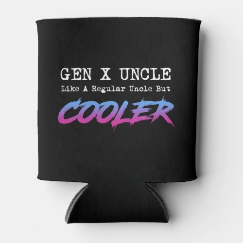 Gen X Uncle _ Like A Regular Uncle But Cooler