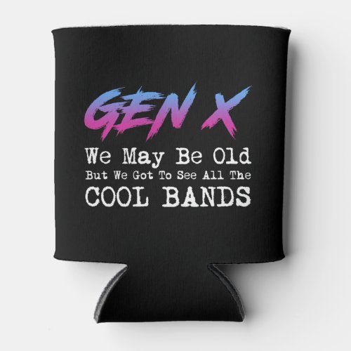 Gen X _ We Got To See All The Cool Bands Can Cooler