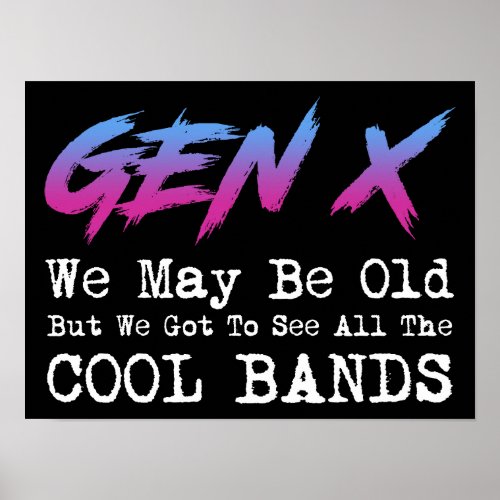 Gen X _ We Got To See All The Cool Bands Poster