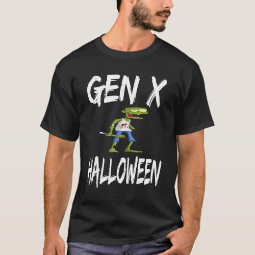 Gen X Zombie  Halloween Costume Generation X T_Shirt