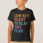 Gen Z Alpha Back To School Low Key Ready To Slay T T-Shirt