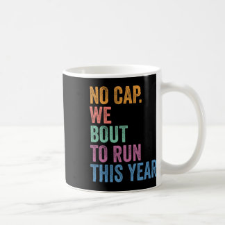 Gen Z Alpha Back To School No Cap We Bout To Run T Coffee Mug