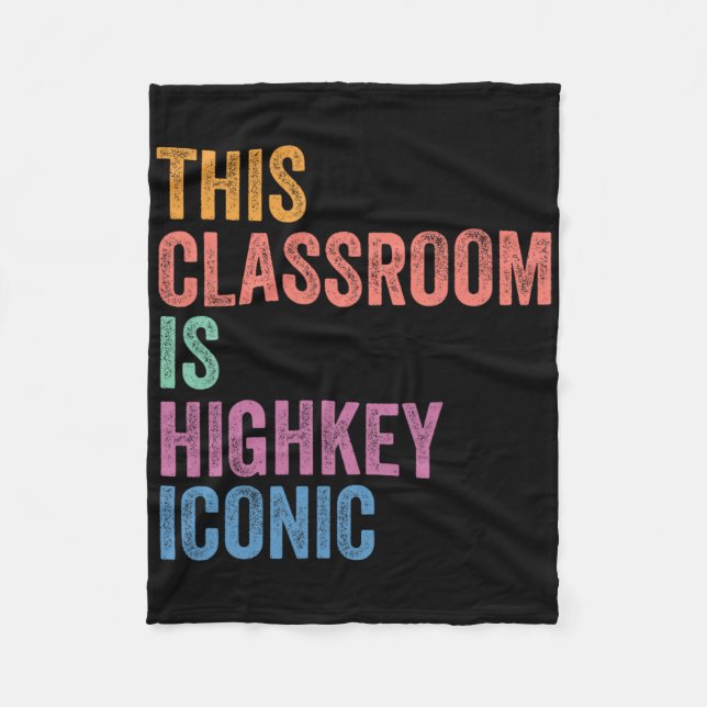 Gen Z Alpha Back To School This Clroom Is Highkey  Fleece Blanket (Front)