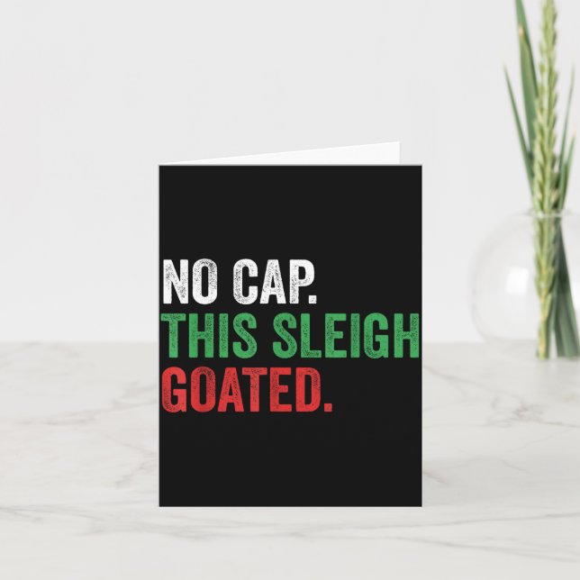 Gen Z Slang Christmas No Cap This Sleigh Goated  Card (Front)