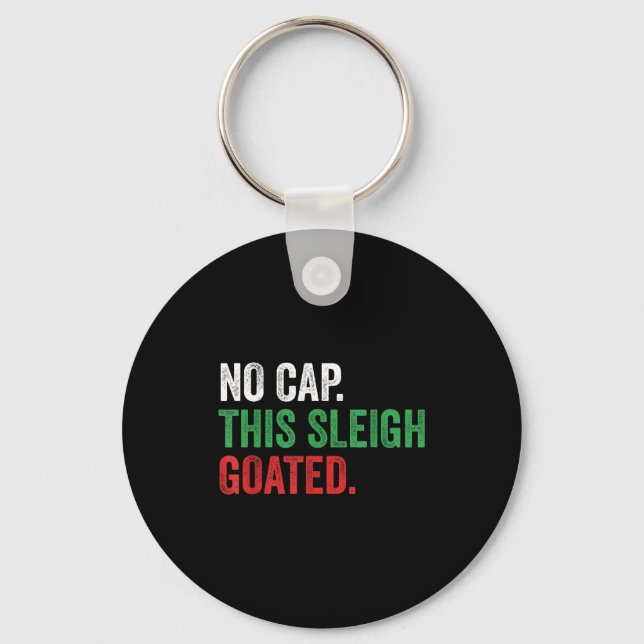 Gen Z Slang Christmas No Cap This Sleigh Goated  Keychain (Front)