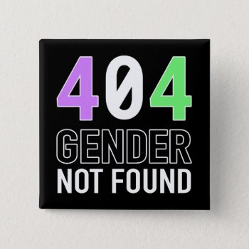 Gender 404 Button by OllysDoodads at Zazzle