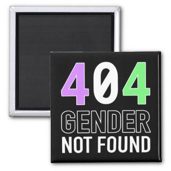 Gender 404 Magnet by OllysDoodads at Zazzle