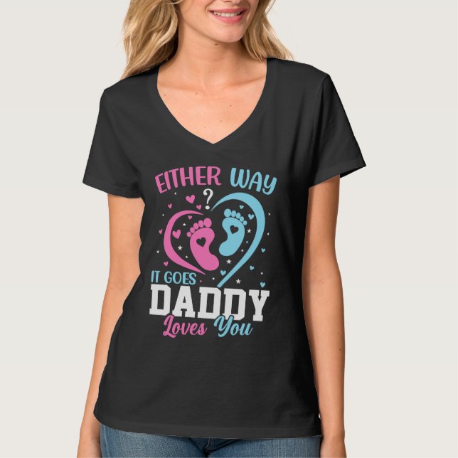 Gender Announcement  Either Way it Goes Daddy Love T-Shirt (Front)