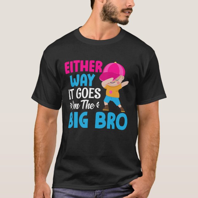 Gender Announcement Either Way it goes  I'm The Bi T-Shirt (Front)