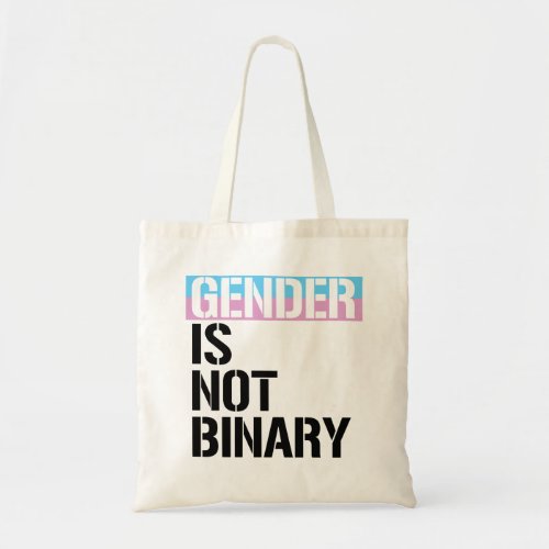 Gender is not Binary Tote Bag