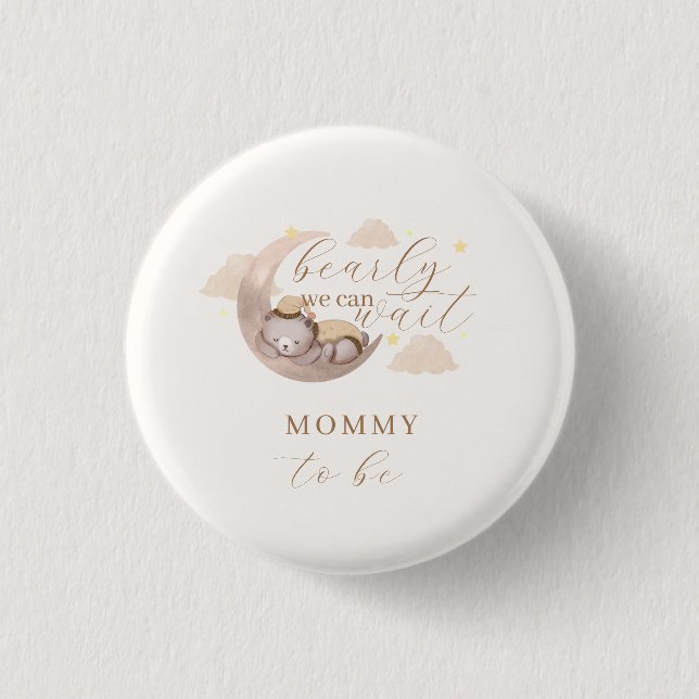Gender Neutral Bearly Wait Moon Star Mommy To Be Button (Front)