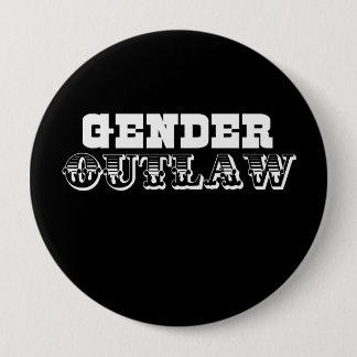 Gender Outlaw (Pickup Line) Pinback Button
