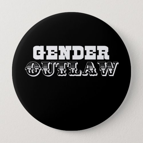 Gender Outlaw  Pickup Line Pinback Button