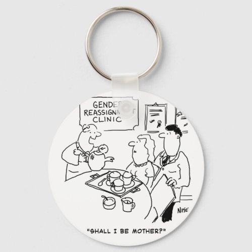 Gender Reassignment Clinic Cartoon Keychain