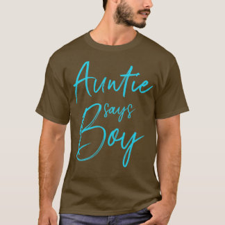 Gender reveal auntie says boy matching family baby T-Shirt