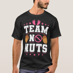 Gender Reveal Baby Shower Team No Nuts T-Shirt