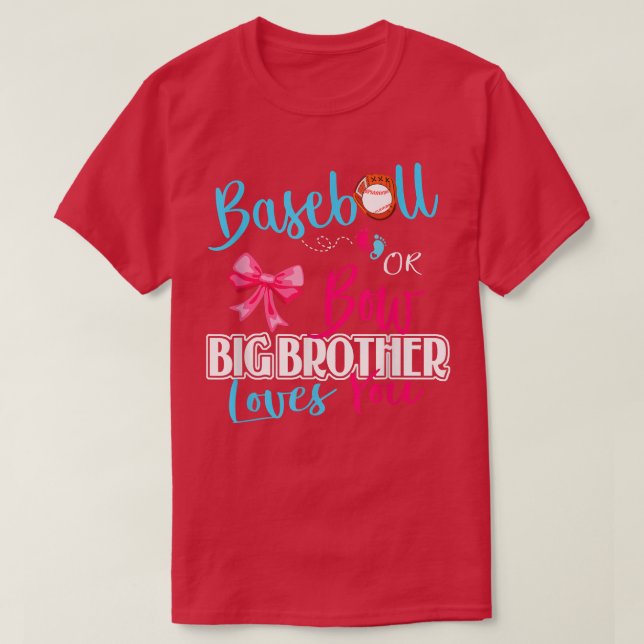 Gender Reveal Baseball Or Bows Brother Loves You  T-Shirt (Design Front)