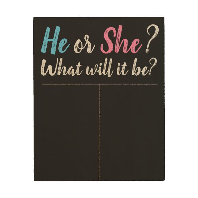 Gender Reveal Board, Voting Board, He or She? Wood Wall Art (Front)