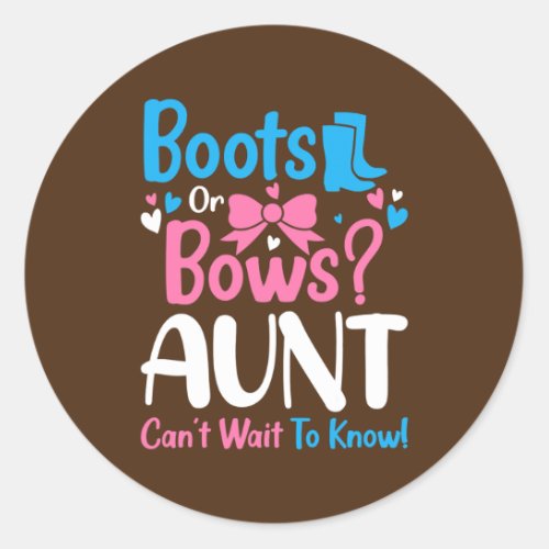 Gender Reveal Boots or Bows Aunt Baby Classic Round Sticker