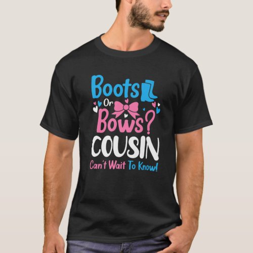 Gender Reveal Boots Or Bows Cousin Baby Announceme T_Shirt