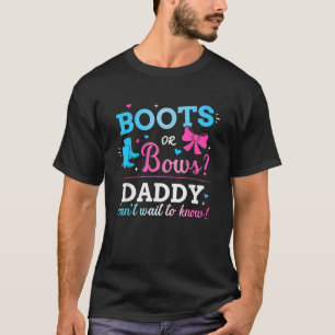Gender reveal boots or bows daddy matching baby pa T-Shirt