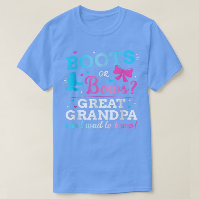 Gender reveal boots or bows great grandpa baby par T-Shirt (Design Front)