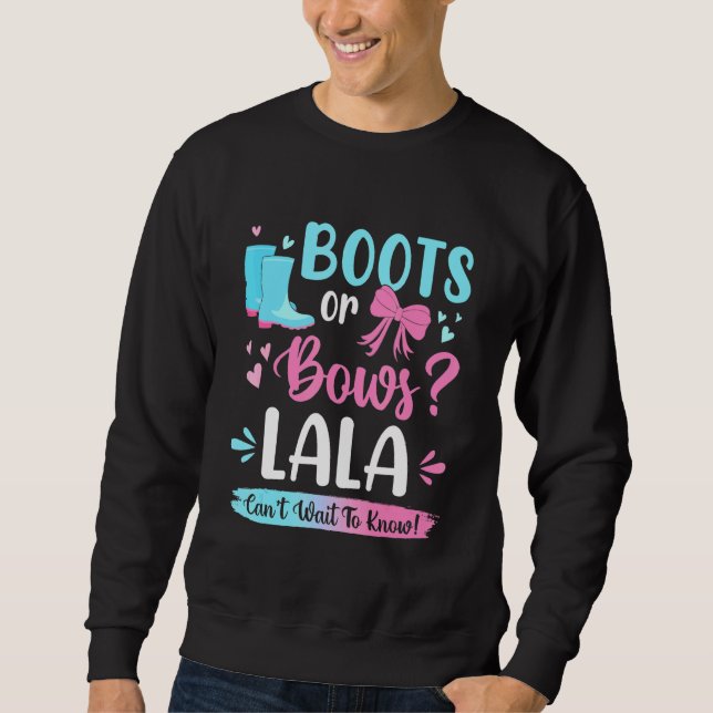 Gender Reveal Boots Or Bows Lala Matching Baby Par Sweatshirt (Front)