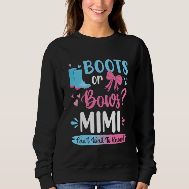 Gender Reveal Boots Or Bows Mimi Matching Baby Par Sweatshirt (Front)