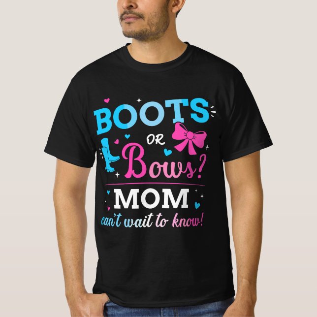 Gender reveal boots or bows mom matching baby part T-Shirt (Front)