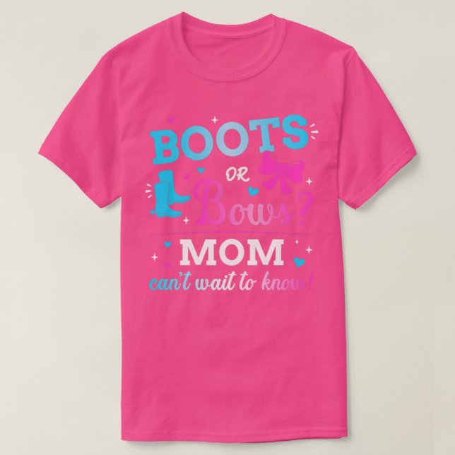 Gender reveal boots or bows mom matching baby part T-Shirt (Design Front)