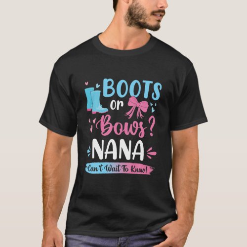 Gender Reveal Boots Or Bows Nana Matching Baby Par T_Shirt