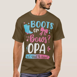 Gender reveal boots or bows Opa matching baby part T-Shirt