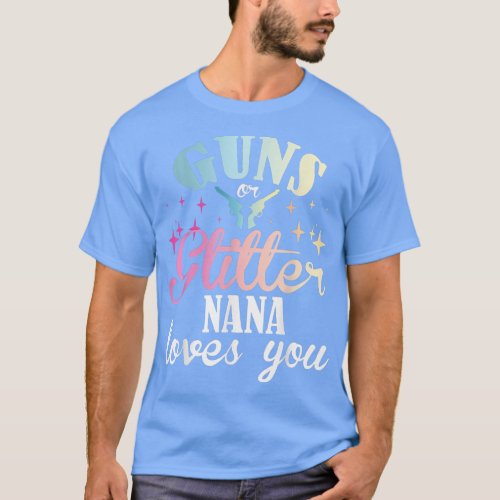Gender Reveal Boy or Girl Nana Mom Loves You Match T_Shirt
