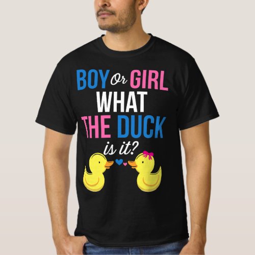 Gender Reveal Boy Or Girl What The Duck Is It  T_Shirt