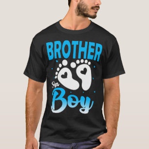 Gender Reveal BROTHER Says Boy Baby Anouncement Ba T-Shirt