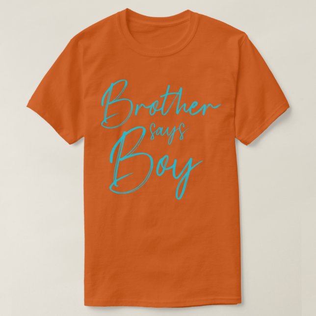 Gender reveal brother says boy matching family bab T-Shirt (Design Front)