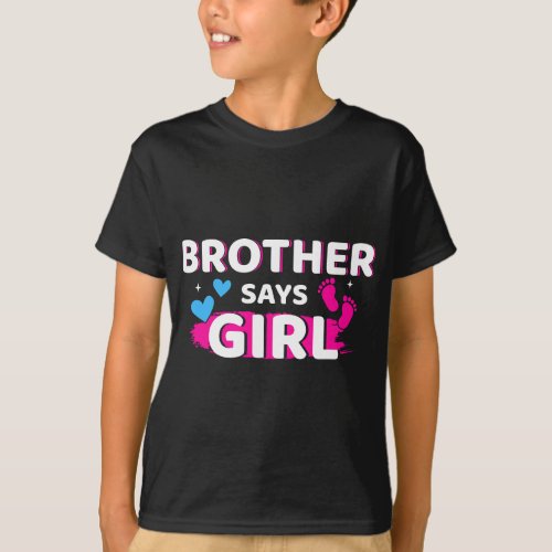 Gender reveal brother says girl matching family ba T_Shirt