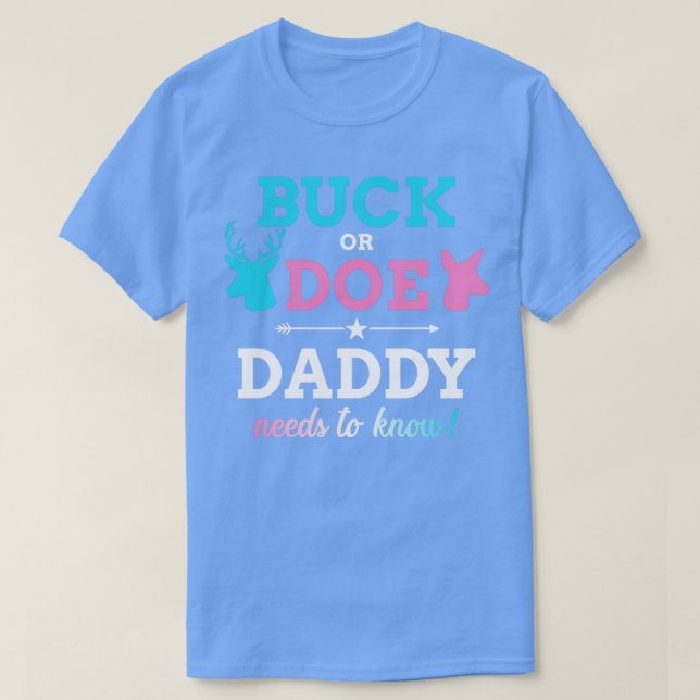 Gender reveal buck or doe daddy matching baby part T-Shirt (Design Front)