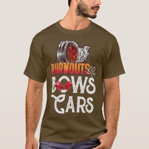 Gender Reveal Burnouts Or Bows T-Shirt