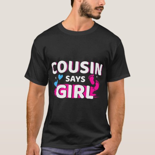 Gender reveal cousin says girl matching family bab T_Shirt