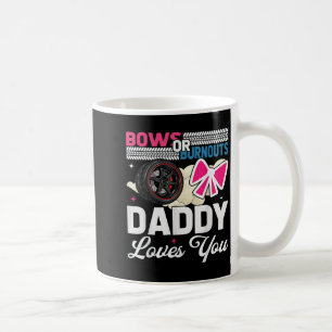 Gender Reveal Dad Est Humor Bows Or Burnouts Daddy Coffee Mug