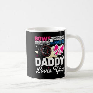 Gender Reveal Dad Est Humor Bows Or Burnouts Daddy Coffee Mug