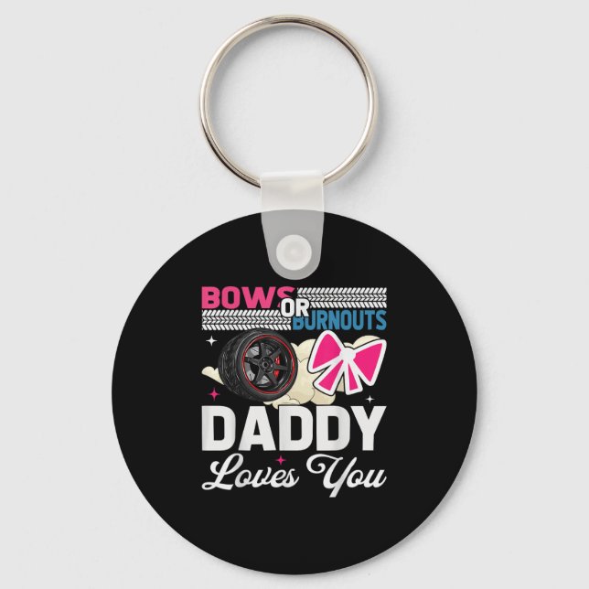 Gender Reveal Dad Est Humor Bows Or Burnouts Daddy Keychain (Front)