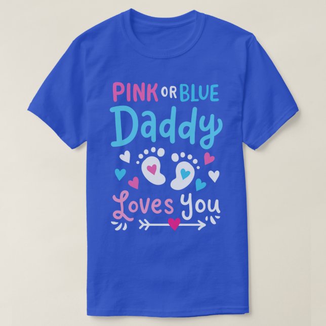 Gender Reveal Daddy Father Pink or Blue T-Shirt (Design Front)